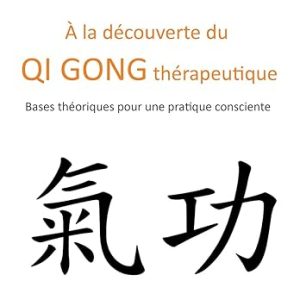 Livret de Giuliana Belmonte, À la découverte du Qi gong